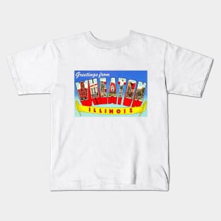 Greetings from Wheaton Illinois - Vintage Large Letter Postcard Kids T-Shirt